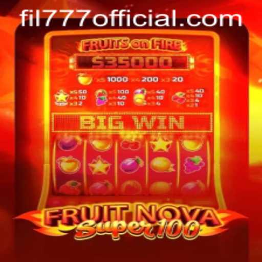 Exploring the Thrills of FruitNovaSuper100 with FIL777